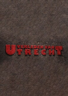 Verleden van Utrecht (1997) - Stream Online