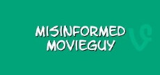 Misinformed Movieguy (2015) - Stream Online