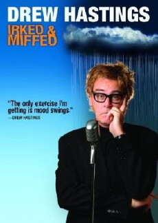 Drew Hastings: Irked & Miffed (2008) - Stream Online