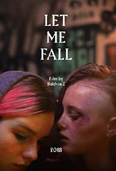 Let Me Fall (2018) - Stream Online