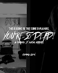 You're So Dead! (2018) - Stream Online