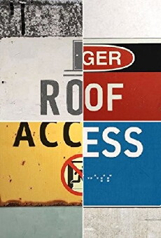 Roof Access (2014) - Stream Online