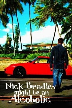 Nick Bradley Might Be an Alcoholic (2010) - Stream Online