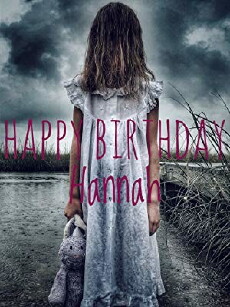 Happy Birthday Hannah (2018) - Stream Online