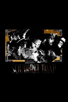 Squirrel Trap (2004) - Stream Online