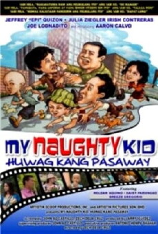 My Naughty Kid: Huwag kang pasaway (2012) - Stream Online