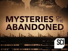 Mysteries of the Abandoned (2017) - Stream Online