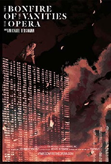 Bonfire of the Vanities: The Opera (2018) - Stream Online