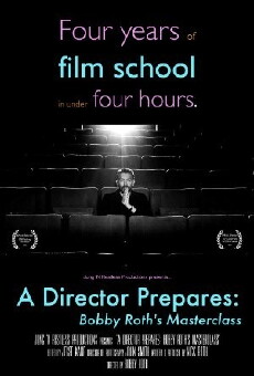 A Director Prepares: Bobby Roth's Masterclass (2016) - Stream Online