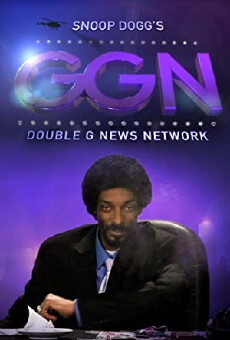 GGN: Snoop Dogg's Double G News Network (2011) - Stream Online