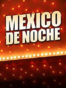 México de noche (1968) - Stream Online