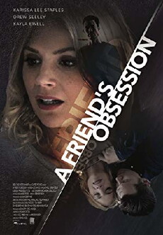 A Friend's Obsession (2018) - Stream Online