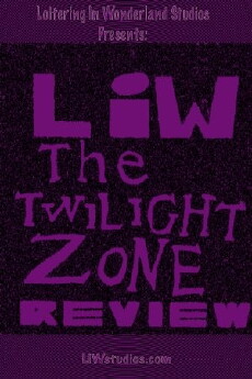 Loitering in Wonderland the Twilight Zone Review (2015) - Stream Online