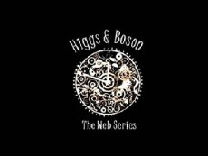 Higgs and Boson: The Web Series (2016) - Stream Online