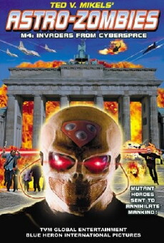 Astro Zombies: M4 - Invaders from Cyberspace (2012) - Stream Online