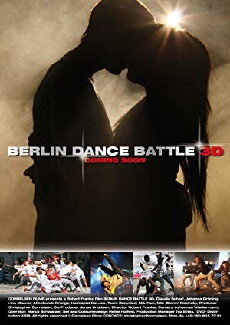 Berlin Dance Battle 3D (2012) - Stream Online