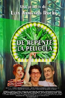 De repente, la película (2011) - Stream Online