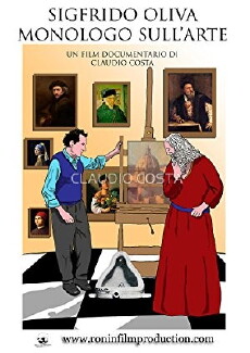 Sigfrido Oliva - Monologo sull'arte (2013) - Stream Online