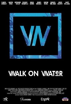 Walk on Water (2017) - Stream Online