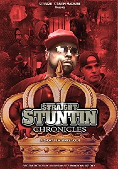 Straight Stuntin Chronicles: Volume 4 - Sometimes the Queen Is King (2016) - Stream Online