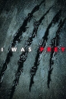 I Was Prey (2017) - Stream Online