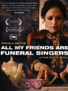 All My Friends Are Funeral Singers (2010) - Stream Online