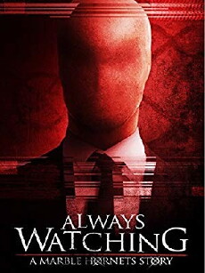 Always Watching: A Marble Hornets Story (2015) - Stream Online