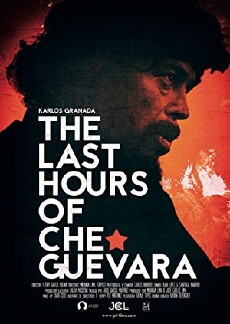 The Last Hours of Che Guevara (2016) - Stream Online