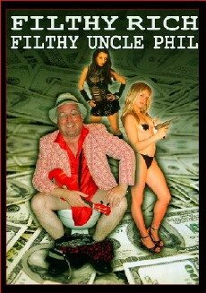 Filthy Rich Filthy Uncle Phil (2010) - Stream Online