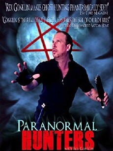 Paranormal Hunters with Rex Gonklin (2011) - Stream Online