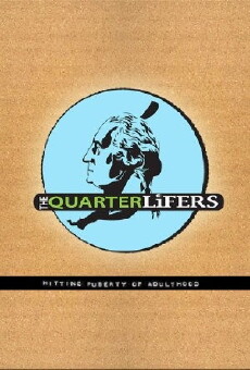 The Quarter Lifers (2011) - Stream Online