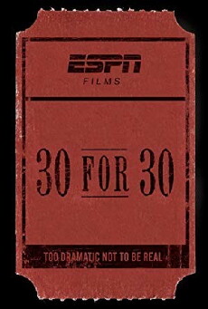 30 for 30 (2009) - Stream Online