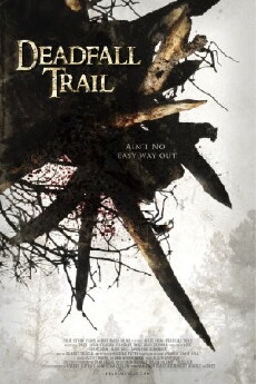Deadfall Trail (2009) - Stream Online