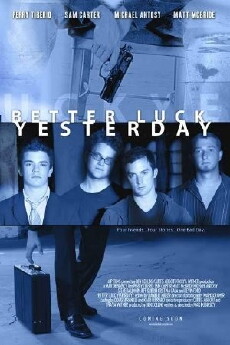 Better Luck Yesterday (2008) - Stream Online