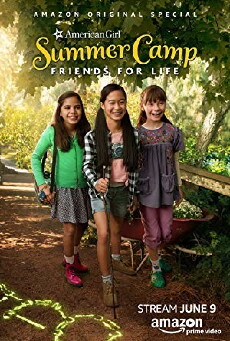 An American Girl Story: Summer Camp, Friends for Life (2017) - Stream Online