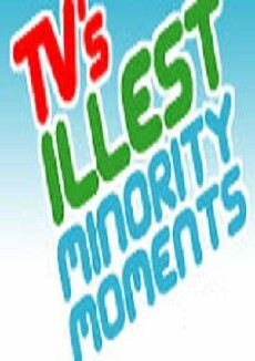 TV's Illest Minority Moments Presented by Ego Trip (2004) - Stream Online