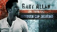 Gary Allan: Live from the House of Blues (2010) - Stream Online
