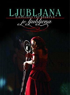 Ljubljana je ljubljena (2005) - Stream Online