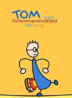 Tom und das Erdbeermarmeladebrot mit Honig (2003) - Stream Online