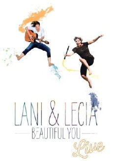 Lani and Lecia: Beautiful You Live (2015) - Stream Online