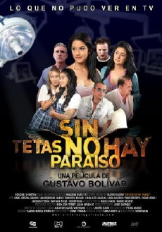 Sin tetas no hay paraíso (2010) - Stream Online