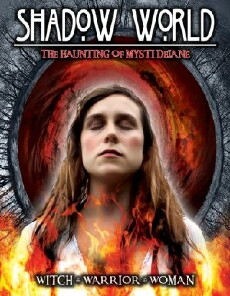 Shadow World: The Haunting of Mysti Delane (2015) - Stream Online