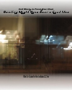 Bowling Might Have Been a Good Idea (2016) - Stream Online