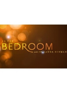 In the Bedroom with Dr. Laura Berman (2011) - Stream Online