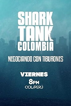 Shark Tank Colombia (2018) - Stream Online