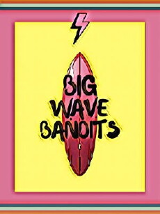 Big Wave Bandits (2018) - Stream Online