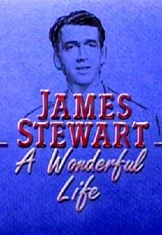 James Stewart: A Wonderful Life - Hosted by Johnny Carson (1987) - Stream Online
