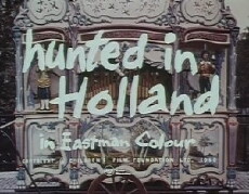 Hunted in Holland (1961) - Stream Online