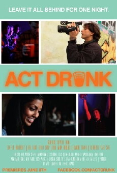 Act Drunk (2013) - Stream Online