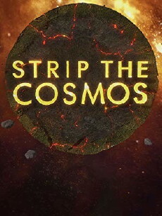 Strip the Cosmos (2014) - Stream Online